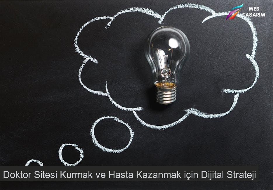 Doktor Sitesi Kurmak ve Hasta Kazanmak için Dijital Strateji
