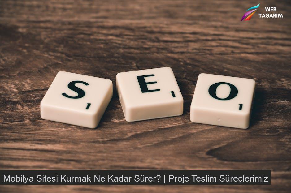 Mobilya Sitesi Kurmak Ne Kadar Sürer? | Proje Teslim Süreçlerimiz
